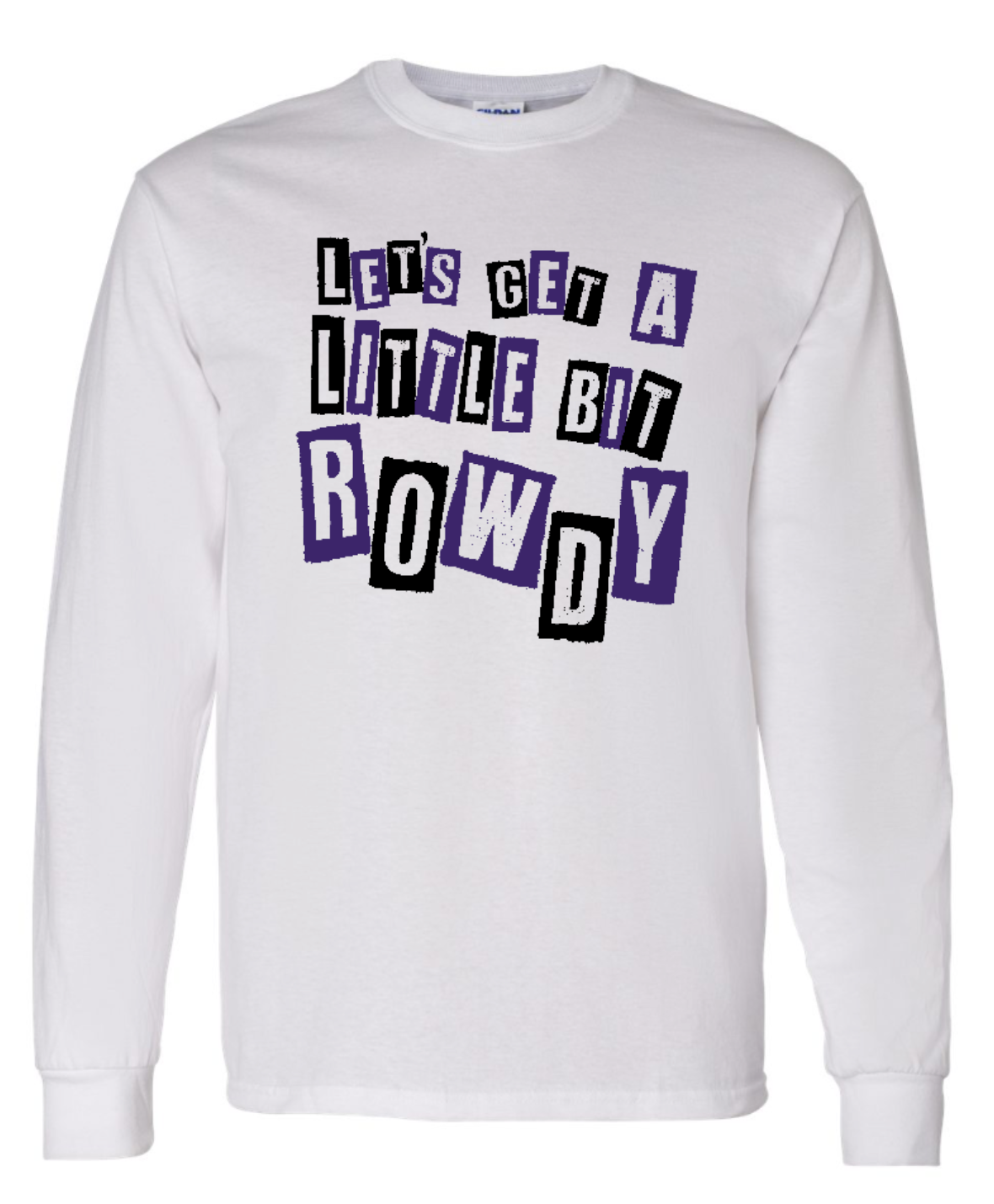 CHS CHEER LET'S GET A LITTLE BIT ROWDY LONG SLEEVE T-SHIRT