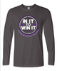 CMS In It To Win It Long Sleeve