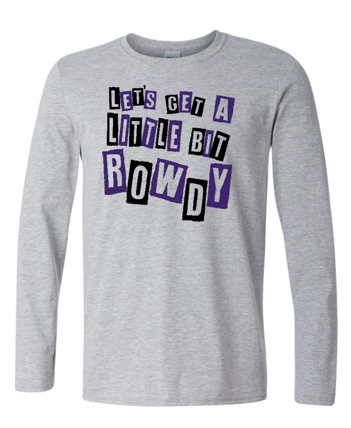 CHS CHEER LET'S GET A LITTLE BIT ROWDY LONG SLEEVE T-SHIRT